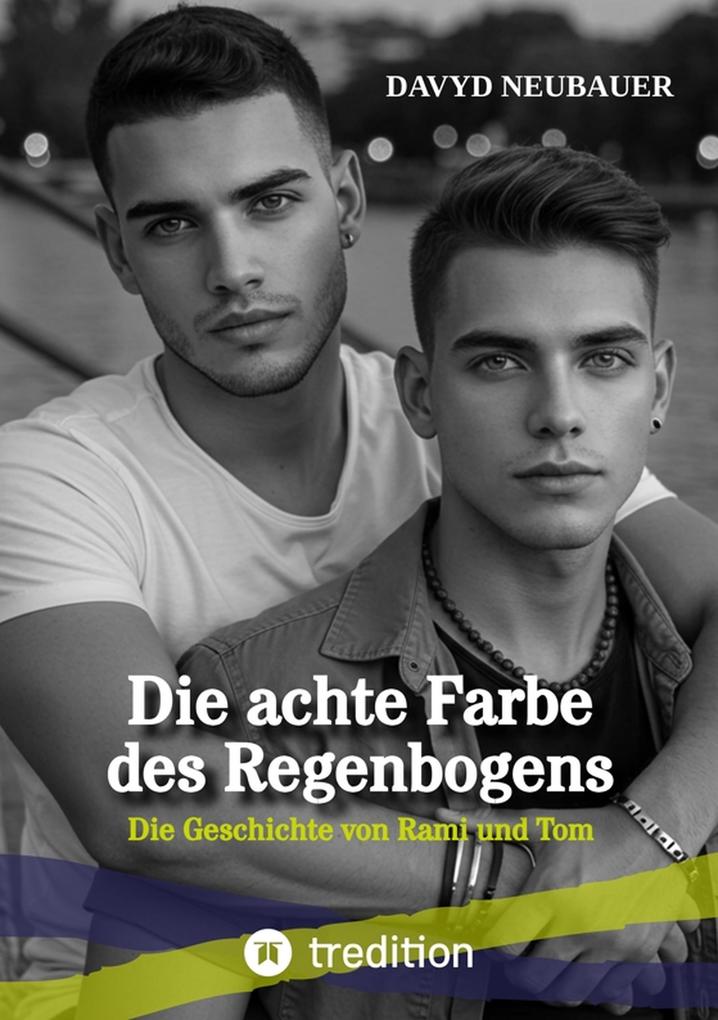 Die achte Farbe des Regenbogens - ein queerer New Adult Roman über interkulturelle Liebe und Selbstfindung