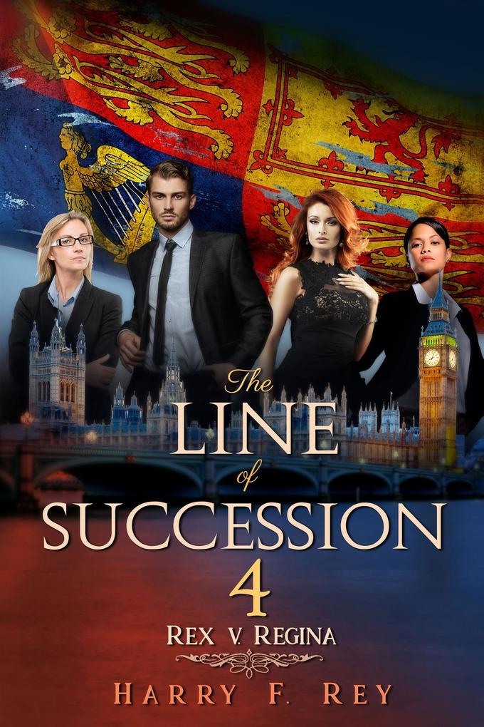 The Line of Succession 4: Rex v. Regina