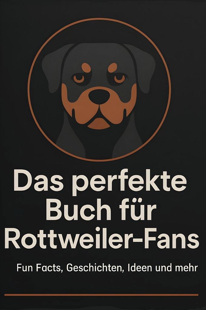 Das perfekte Buch für Rottweiler-Fans