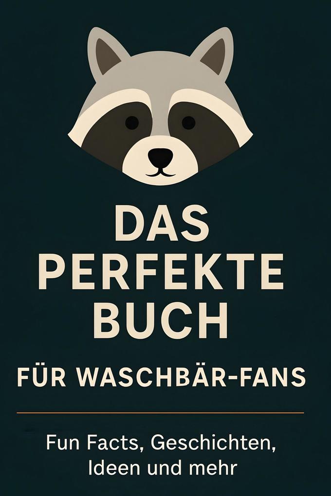 Das perfekte Buch für Waschbär-Fans
