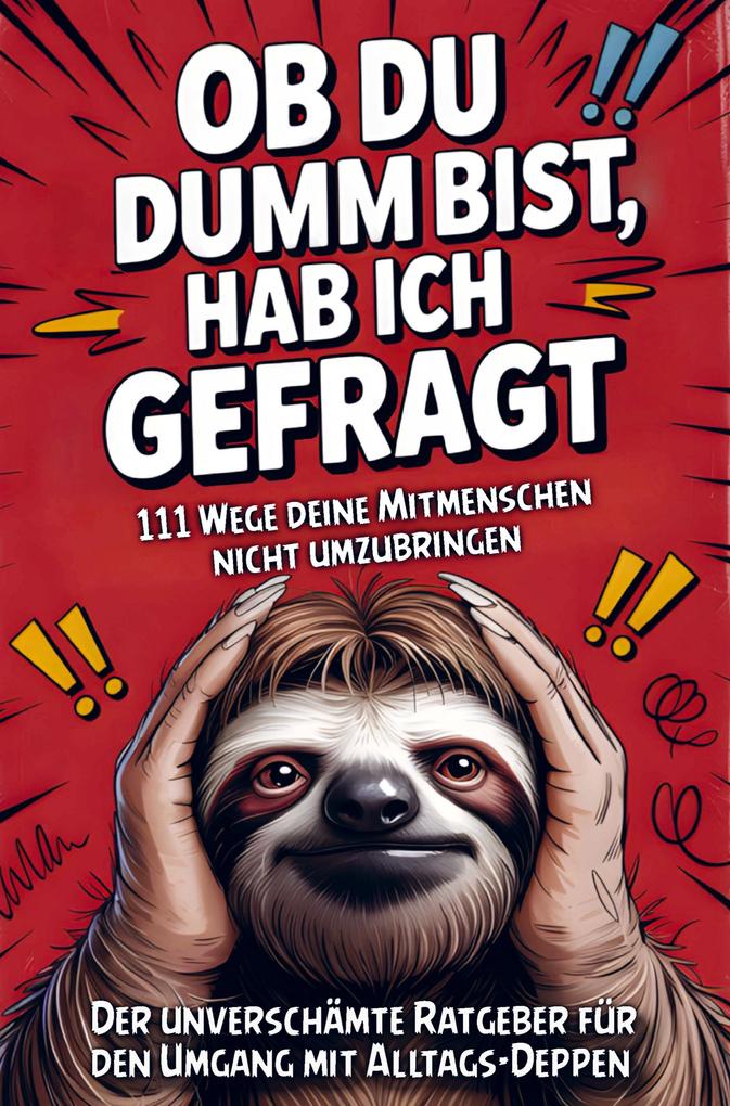 Ob du dumm bist hab ich gefragt