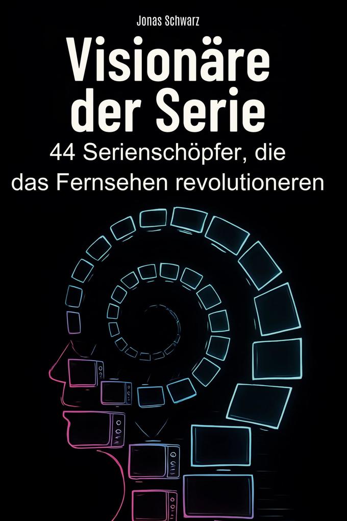 Visionäre der Serie
