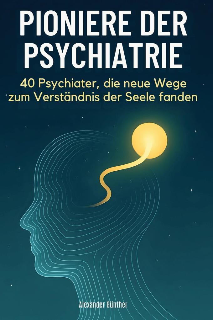 Pioniere der Psychiatrie