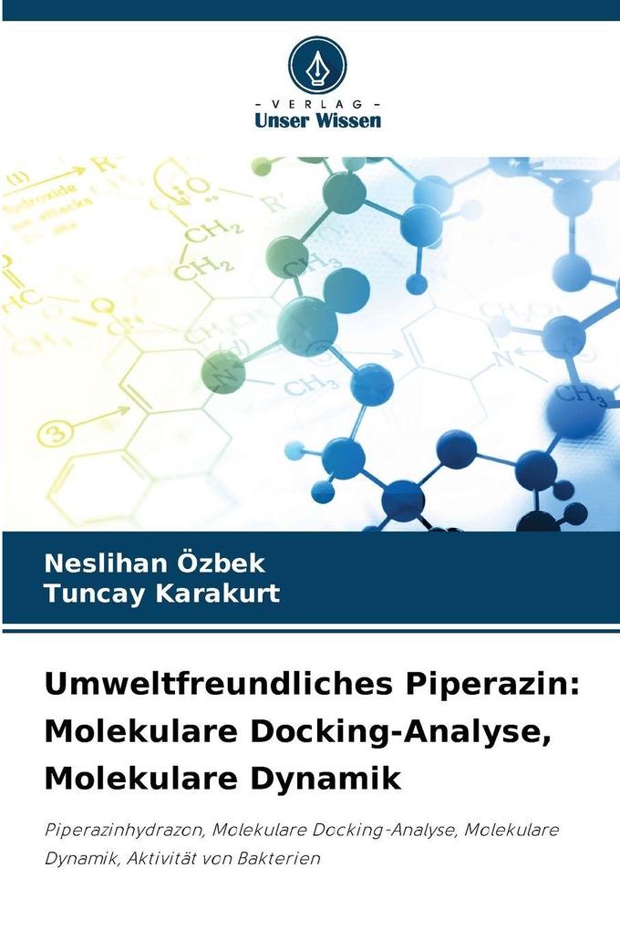 Umweltfreundliches Piperazin: Molekulare Docking-Analyse Molekulare Dynamik