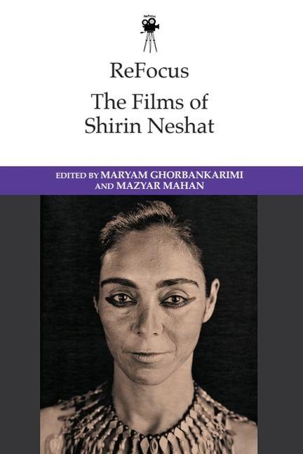 ReFocus: The Films of Shirin Neshat