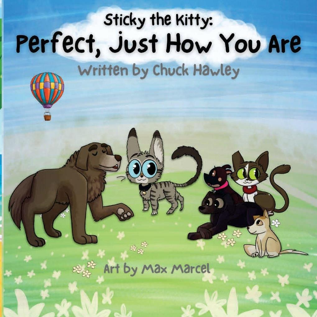 Sticky the Kitty - Perfect Just Like You Are