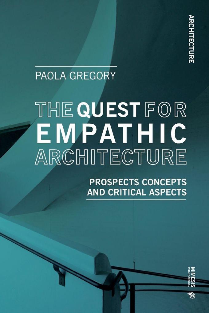 The Quest for Empathic Architecture