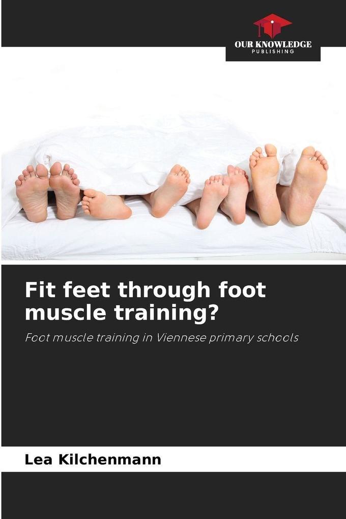 Fit feet through foot muscle training?