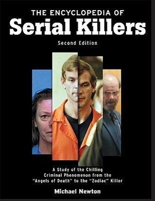 The Encyclopedia of Serial Killers Second Edition