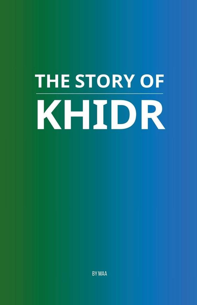 The Story of Khidr
