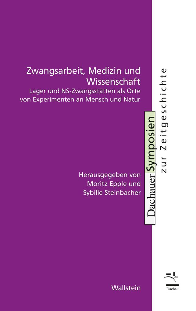 Zwangsarbeit Medizin und Wissenschaft