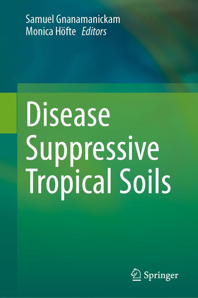 Disease Suppressive Tropical Soils