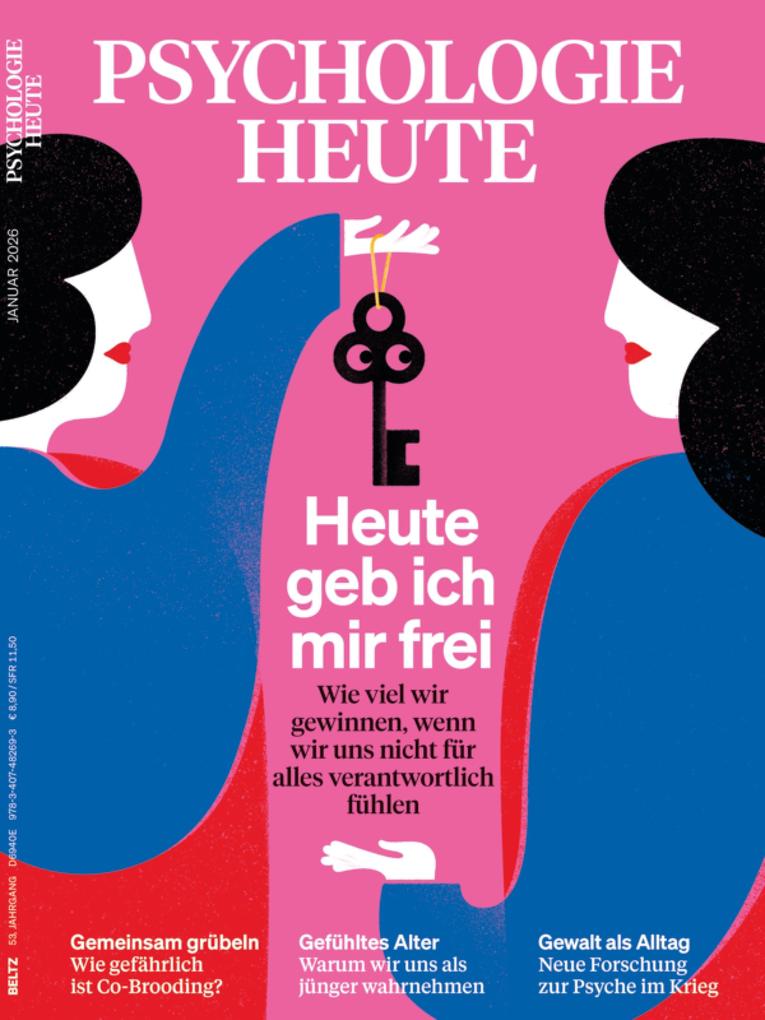 Psychologie Heute 1/2026: Heute geb ich mir frei