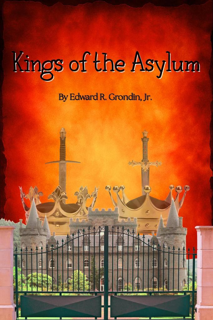 Kings of the Asylum
