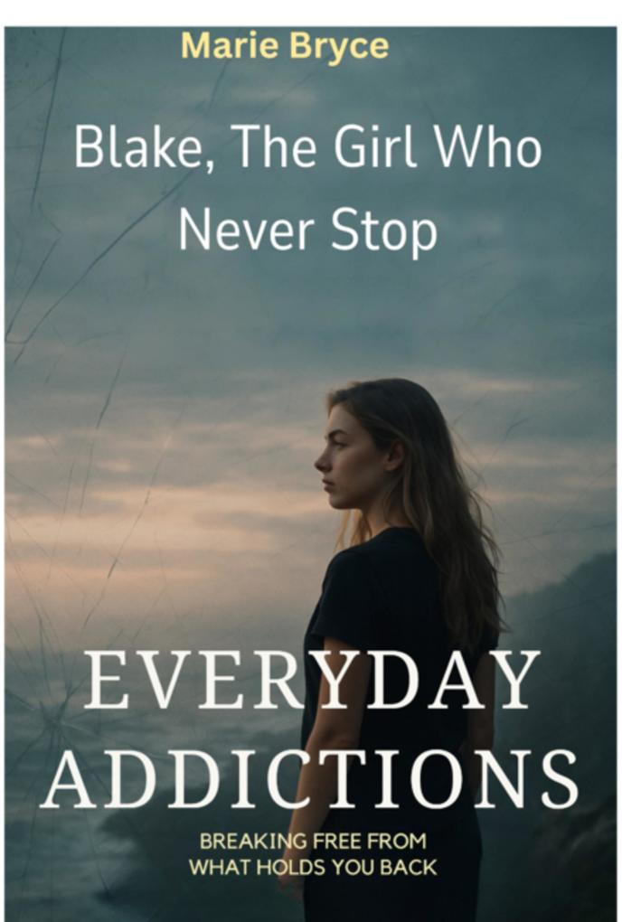 Blake The Girl Who Never Stop