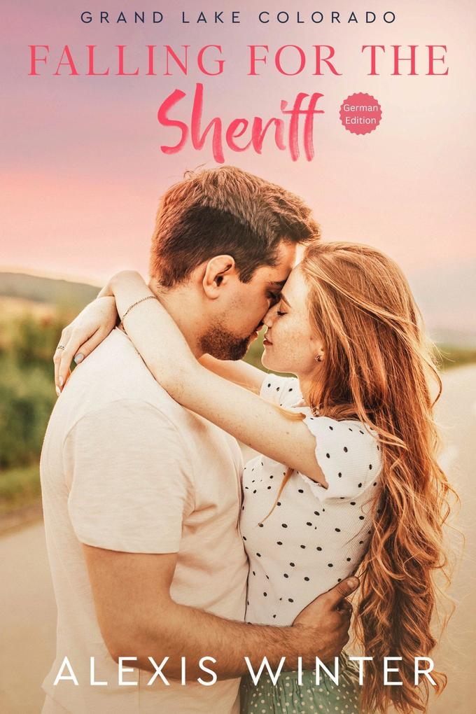 Falling for the Sheriff (Grand Lake Colorado (German) #3)