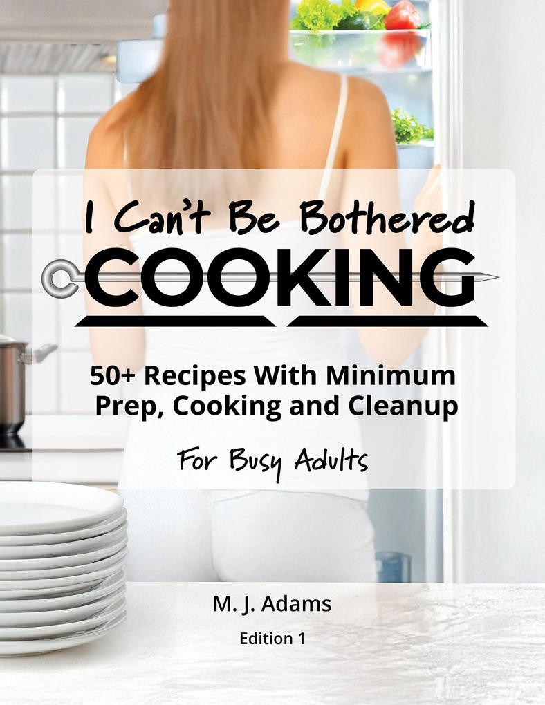 I Can't Be Bothered COOKING (1)