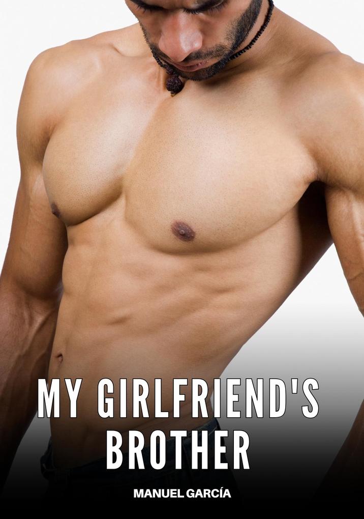 My girlfriend's brother