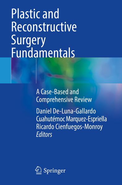 Plastic and Reconstructive Surgery Fundamentals