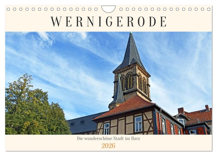 Wernigerode die wunderschöne Stadt im Harz (Wandkalender 2026 DIN A4 quer) CALVENDO Monatskalender