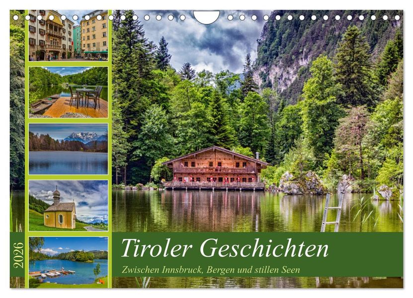 Tiroler Geschichten - Zwischen Innsbruck Bergen und stillen Seen (Wandkalender 2026 DIN A4 quer) CALVENDO Monatskalender