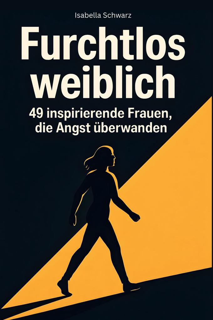 Furchtlos weiblich