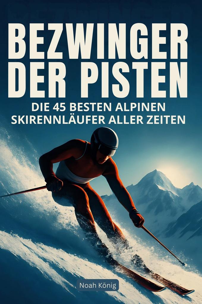 Bezwinger der Pisten