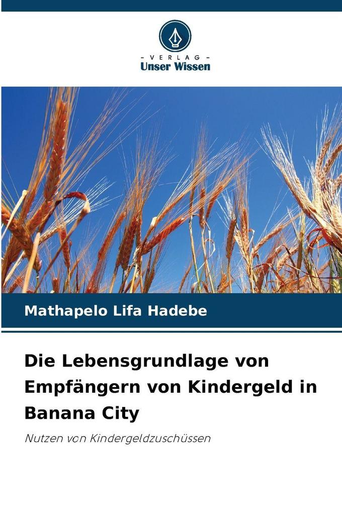 Die Lebensgrundlage von Empfängern von Kindergeld in Banana City