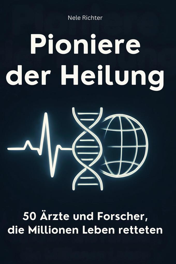 Pioniere der Heilung