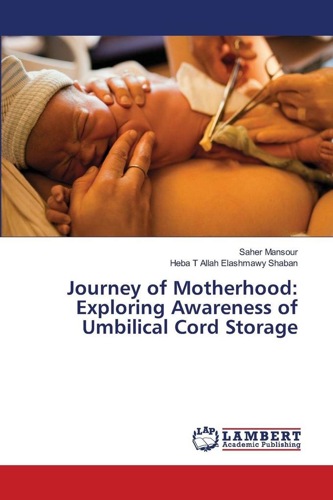 Journey of Motherhood: Exploring Awareness of Umbilical Cord Storage