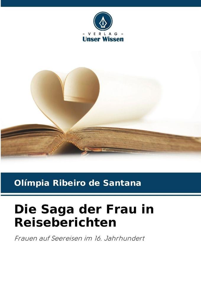 Die Saga der Frau in Reiseberichten