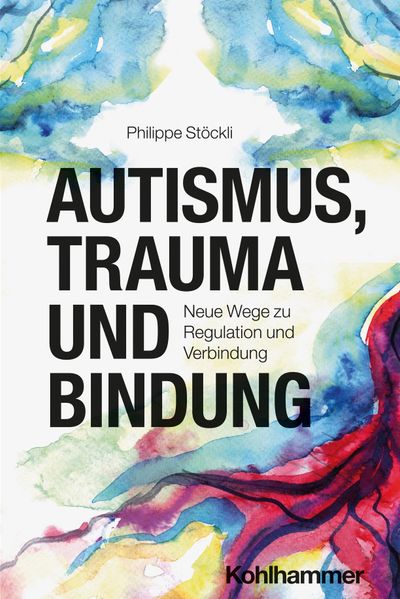 Autismus Trauma und Bindung