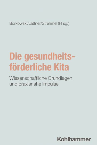 Die gesundheitsförderliche Kita