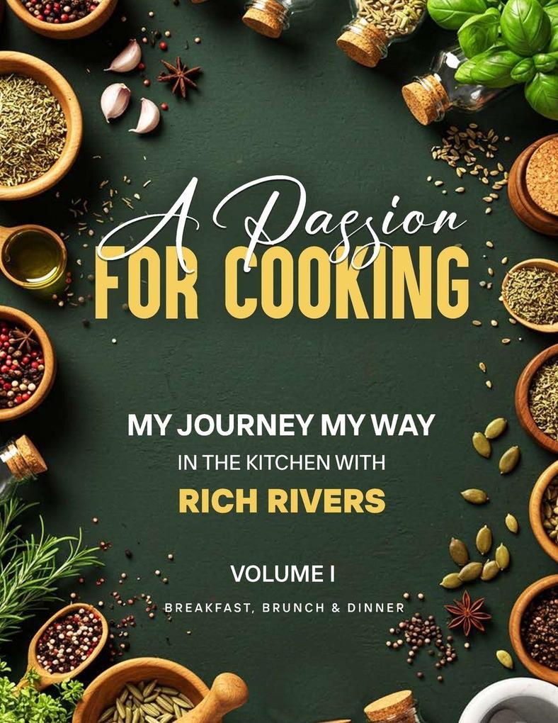 A PASSION FOR COOKING