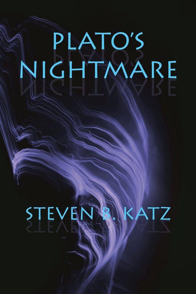 Plato's Nightmare