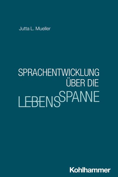 Sprachentwicklung über die Lebensspanne
