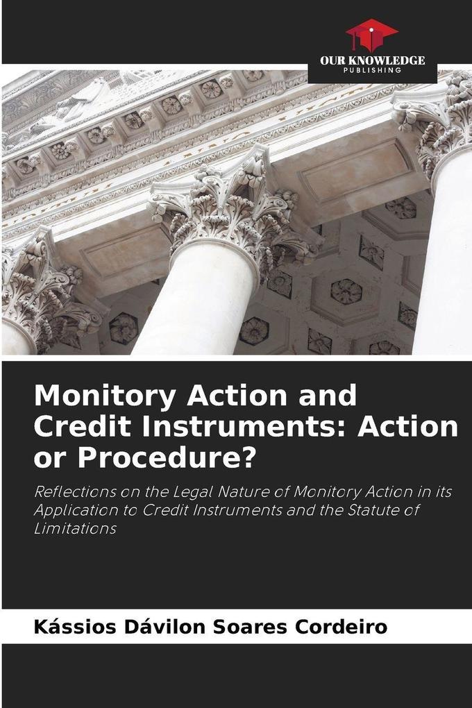 Monitory Action and Credit Instruments: Action or Procedure?