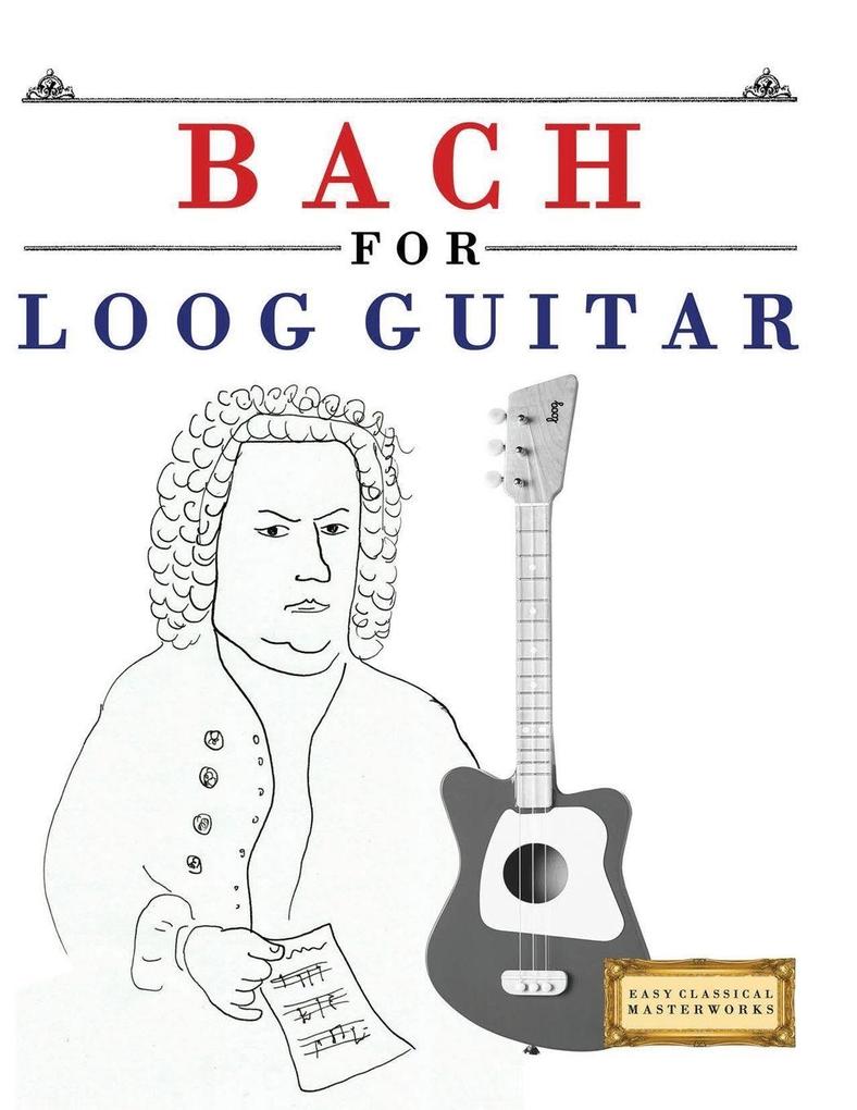 Bach for Loog Guitar