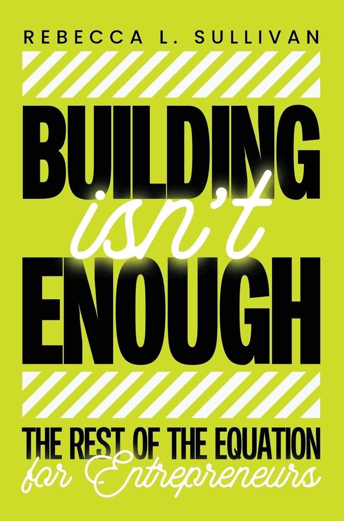 Building Isn't Enough