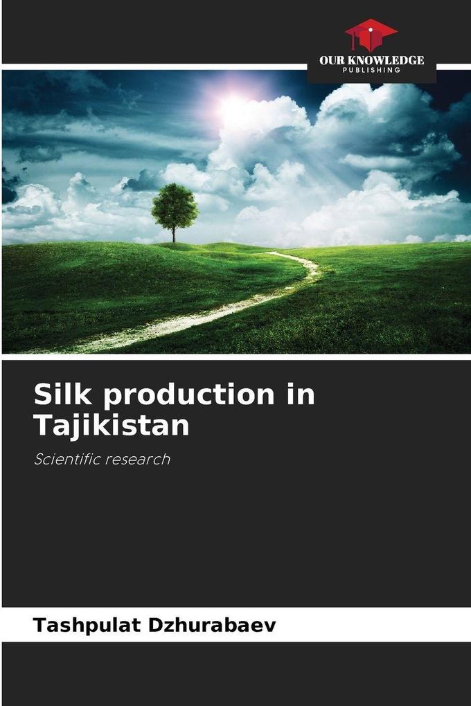 Silk production in Tajikistan