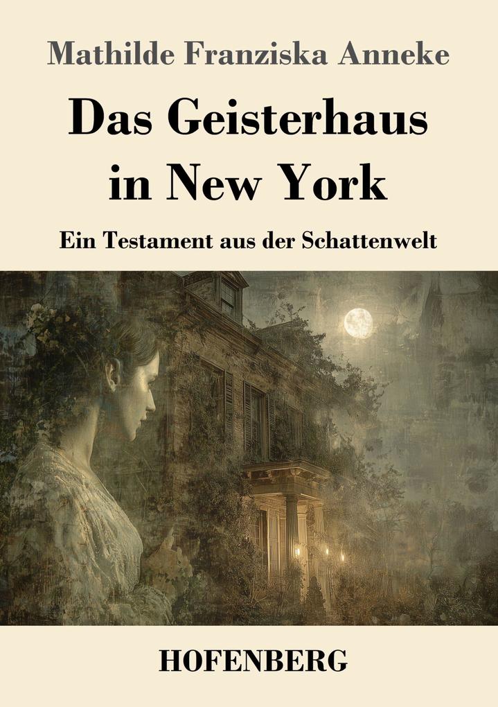 Das Geisterhaus in New York