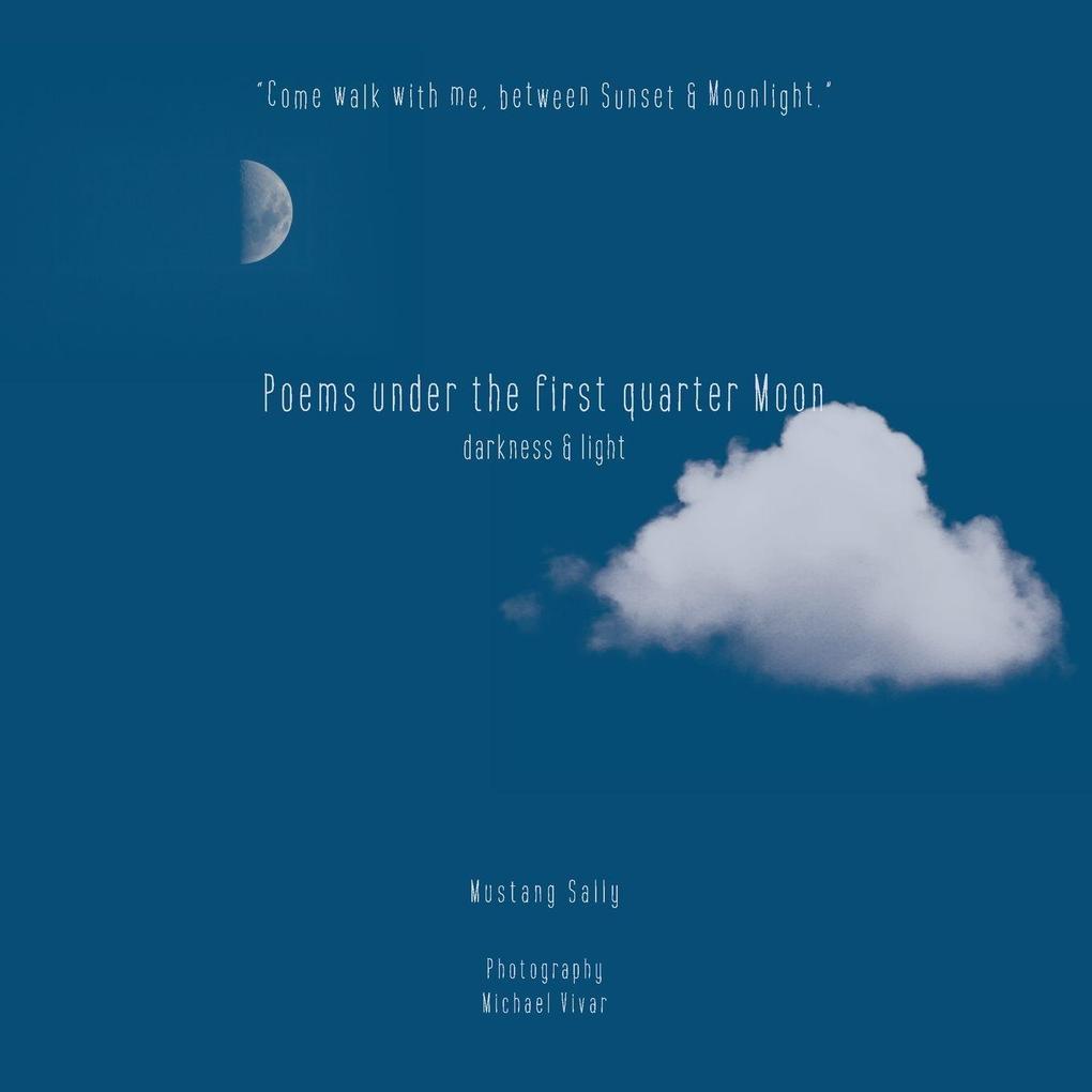 Poems Under the First Quarter Moon