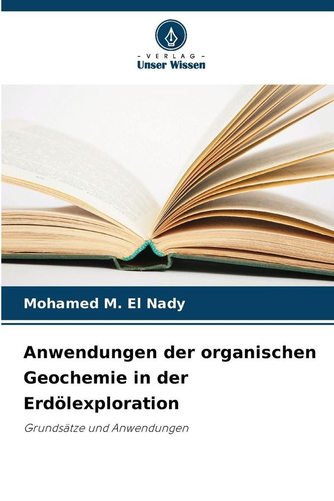 Anwendungen der organischen Geochemie in der Erdölexploration