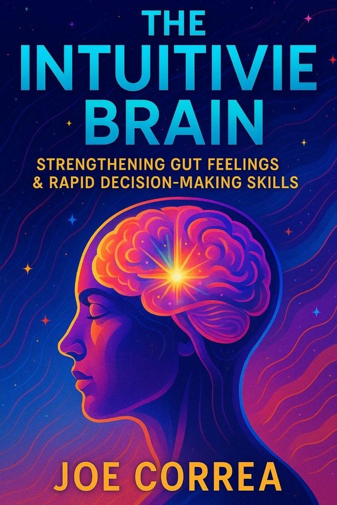 The Intuitive Brain