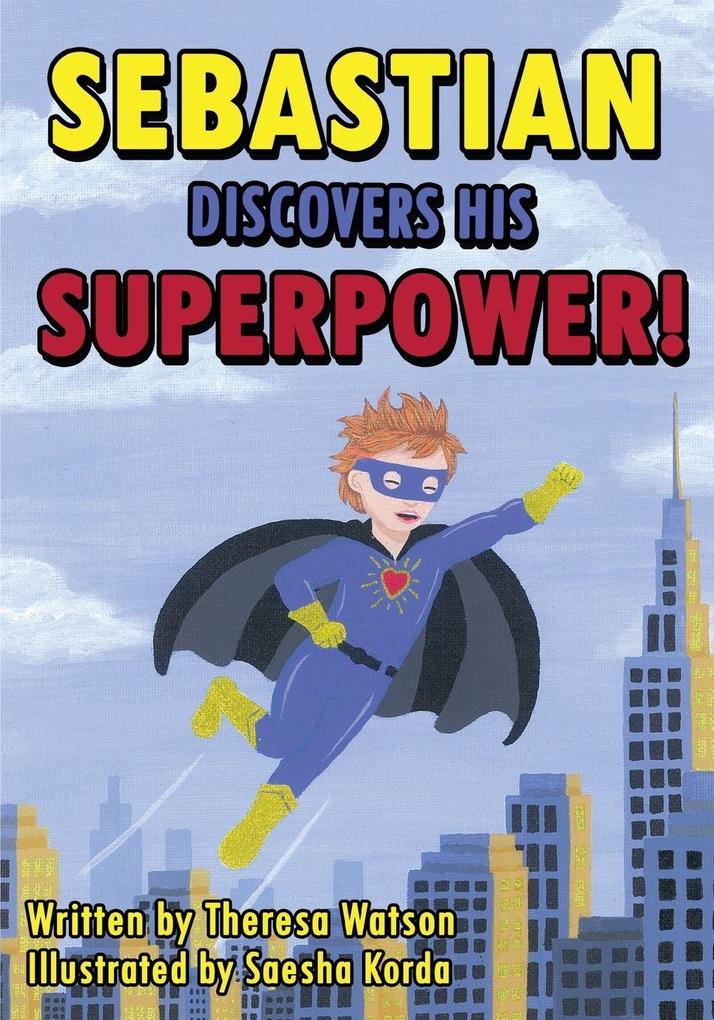 Sebastian Discovers His Superpower!