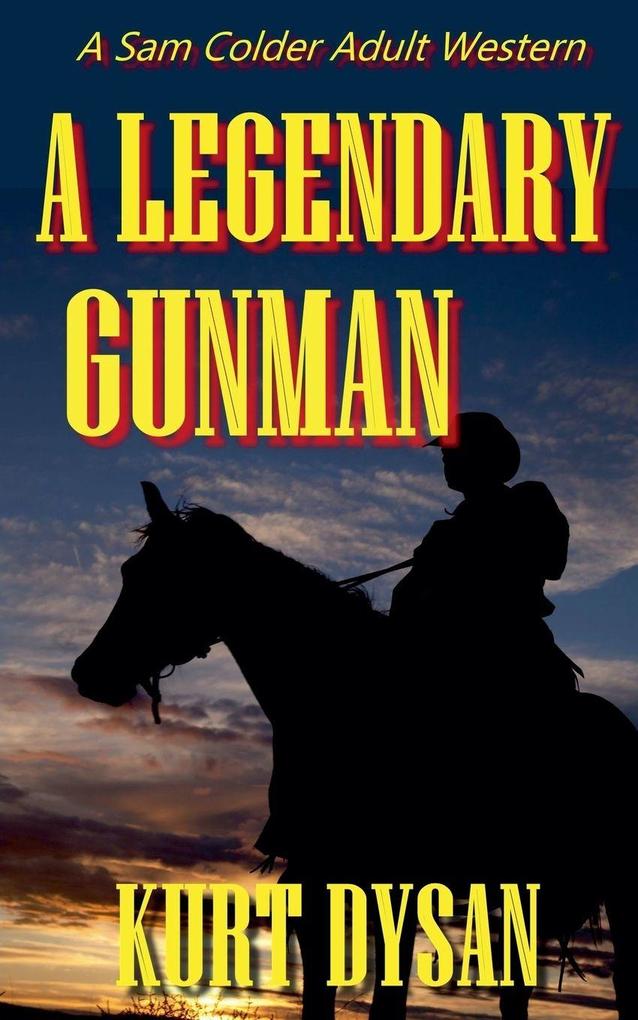 A Legendary Gunman