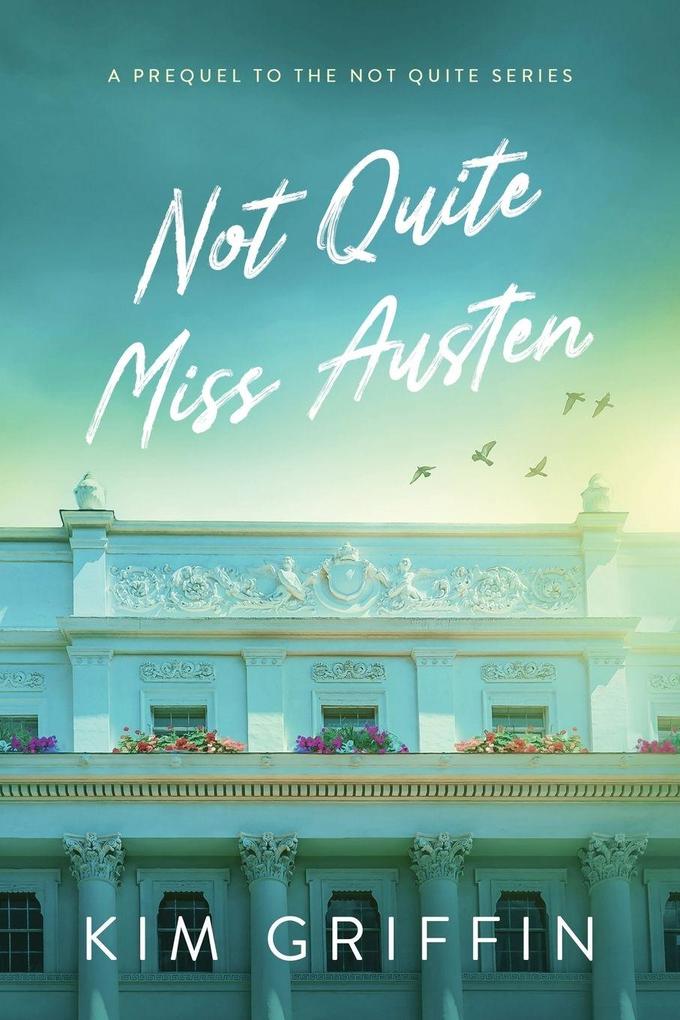 Not Quite Miss Austen