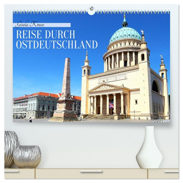 Reise durch Ostdeutschland (hochwertiger Premium Wandkalender 2026 DIN A2 quer) Kunstdruck in Hochglanz
