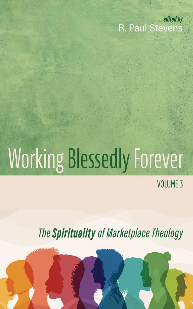 Working Blessedly Forever Volume 3