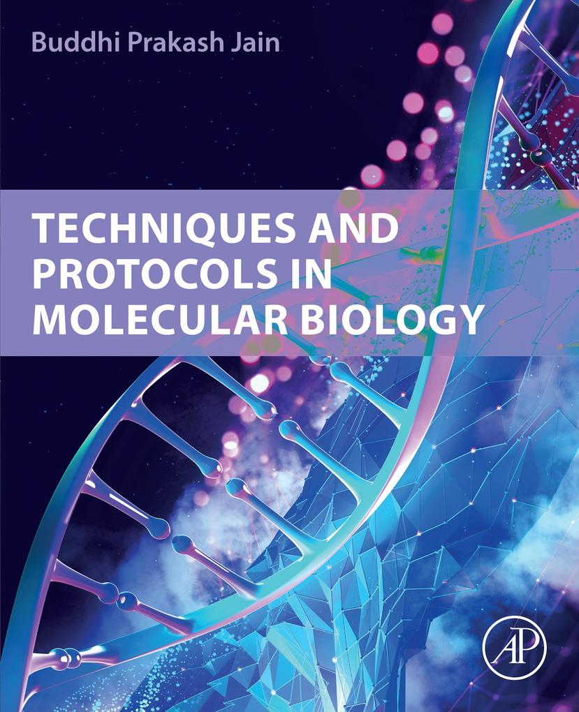 Techniques and Protocols in Molecular Biology